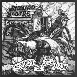 Barnyard Ballers - Rock Out With Yer Cock Out! Album