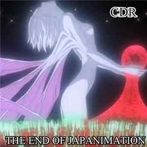 CDR - The End Of Japanimation Album