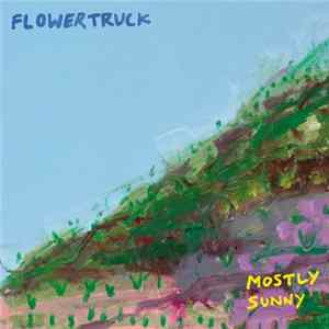 Flowertruck - Mostly Sunny Album