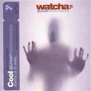 Watcha - Cool Album
