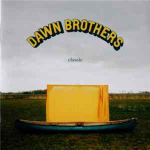 The Dawn Brothers - Classic Album