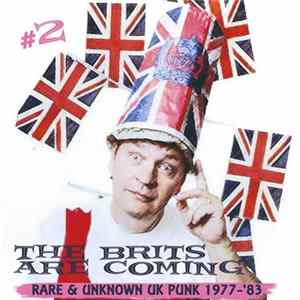 Various - The Brits Are Coming #2 - Rare & Unknown UK Punk 1977-'83 Album