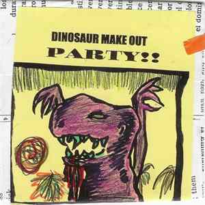 Dinosaur Make Out Party!! - Untitled Album