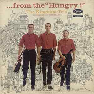 The Kingston Trio - ... From The “Hungry i” Album