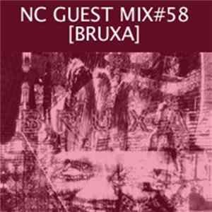 Bruxa - NC Guest Mix#58 Album