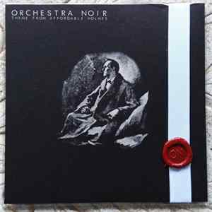 Orchestra Noir - Theme From Affordable Holmes Album