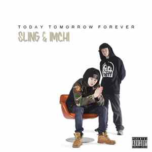 Sling & Imchi - Today Tomorrow Forever Album