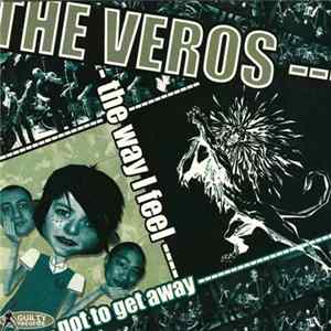The Veros - The Way I Feel / Got To Get Away Album