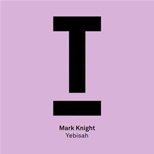 Mark Knight - Yebisah Album