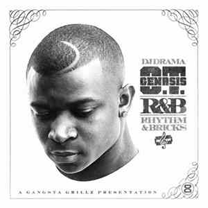 DJ Drama, O.T. Genasis - R&B: Rhythm & Bricks Album