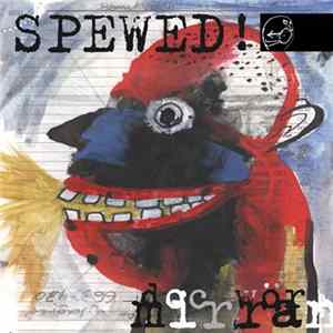 Doc Wör Mirran - Spewed! Album