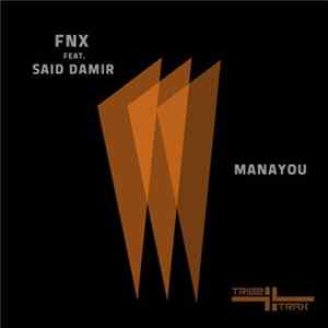 FnX Feat. Said Damir - Manayou Album