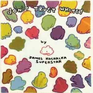 James Kochalka Superstar - Don't Trust Whitey Album