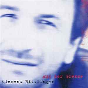 Clemens Bittlinger - Auf Der Grenze Album