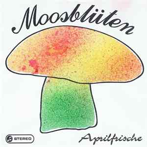 Moosblüten - Aprilfrische Album