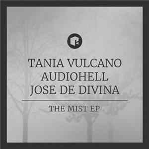 Audiohell, Tania Vulcano, José De Divina - The Mist EP Album
