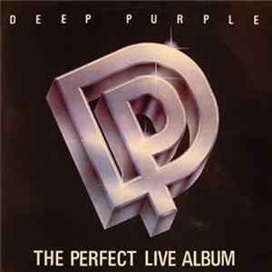 Deep Purple - The Perfect Live Album Album