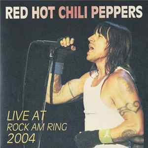 Red Hot Chili Peppers - Live At Rock Am Ring 2004 Album