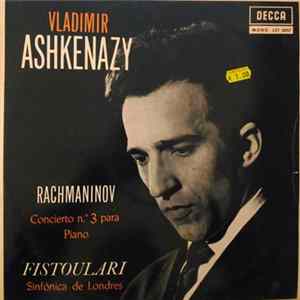 Vladimir Ashkenazy, Rachmaninov, Fistoulari, Sinfónica De Londres - Concierto N.°3 Para Piano Album
