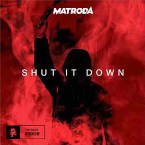 Matroda - Shut It Down Album