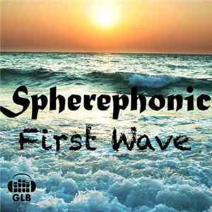 Spherephonic - First Wave Album