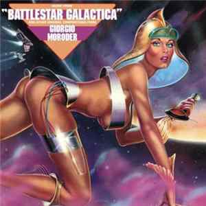 Giorgio Moroder - Music From Battlestar Galactica And Other Original Compositions Album