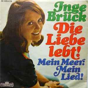 Inge Brück - Die Liebe Lebt! / Mein Meer: Mein Lied! Album