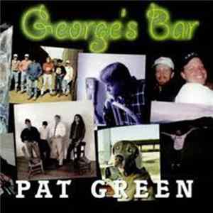 Pat Green - George's Bar Album