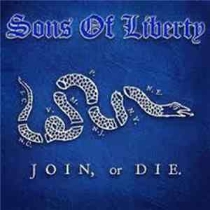 Sons Of Liberty - Join, Or Die. Album
