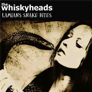 The Whiskyheads - Lamians Snake Bites Album