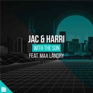 Jac & Harri Feat. Max Landry - With The Sun Album