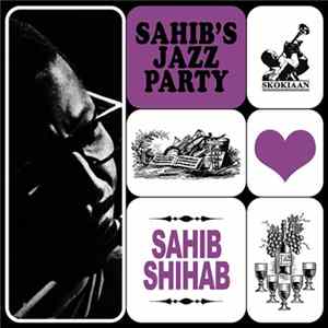 Sahib Shihab - Sahib's Jazz Party Album