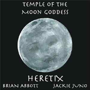 Heretix - Temple Of The Moon Goddess Album