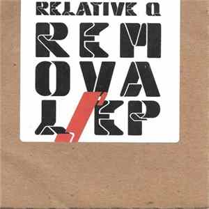Relative Q - Removal EP Album