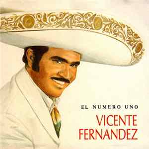 Vicente Fernandez - El Numero Uno Album