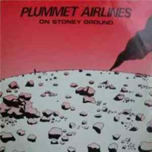 Plummet Airlines - On Stoney Ground Album