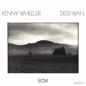 Kenny Wheeler - Deer Wan Album