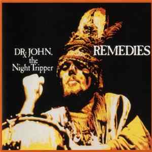 Dr. John, The Night Tripper - Remedies Album