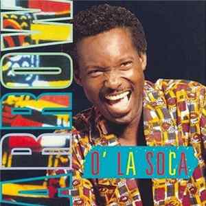 Arrow - O' La Soca Album