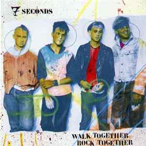 7 Seconds - Walk Together Rock Together Album