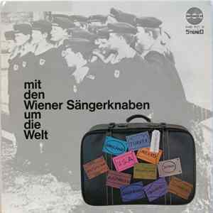 Die Wiener Sängerknaben - Mit Den Wiener Sängerknaben Um Die Welt Album
