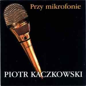 No Artist - Piotr Kaczkowski - Przy Mikrofonie Album