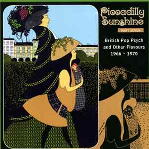 Various - Piccadilly Sunshine Part Seven (British Pop Psych And Other Flavours 1966 - 1970) Album