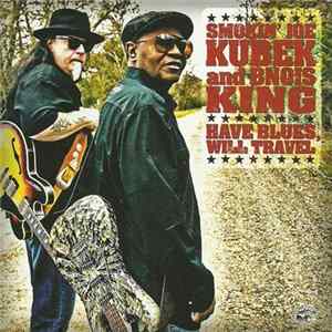 Smokin' Joe Kubek, Bnois King - Have Blues, Will Travel Album