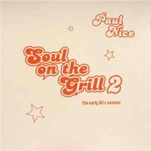 Paul Nice - Soul On The Grill 2 (The Early 80's Session) Album