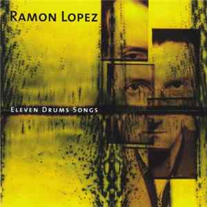 Ramon Lopez - Eleven Drums Songs Album