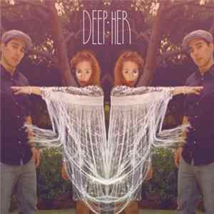 Deep:Her - Deep:Her Album