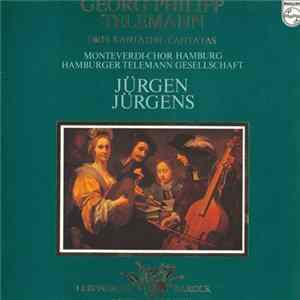 Georg Philipp Telemann, Monteverdi-Chor Hamburg, Hamburger Telemann Gesellschaft, Jürgen Jürgens - Drei Kantaten · Cantatas Album
