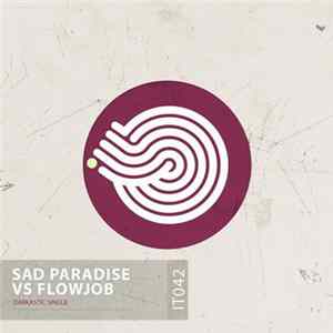 Sad Paradise Vs Flowjob - Darkastic Album