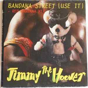 Jimmy The Hoover - Bandana Street (Use It) Album